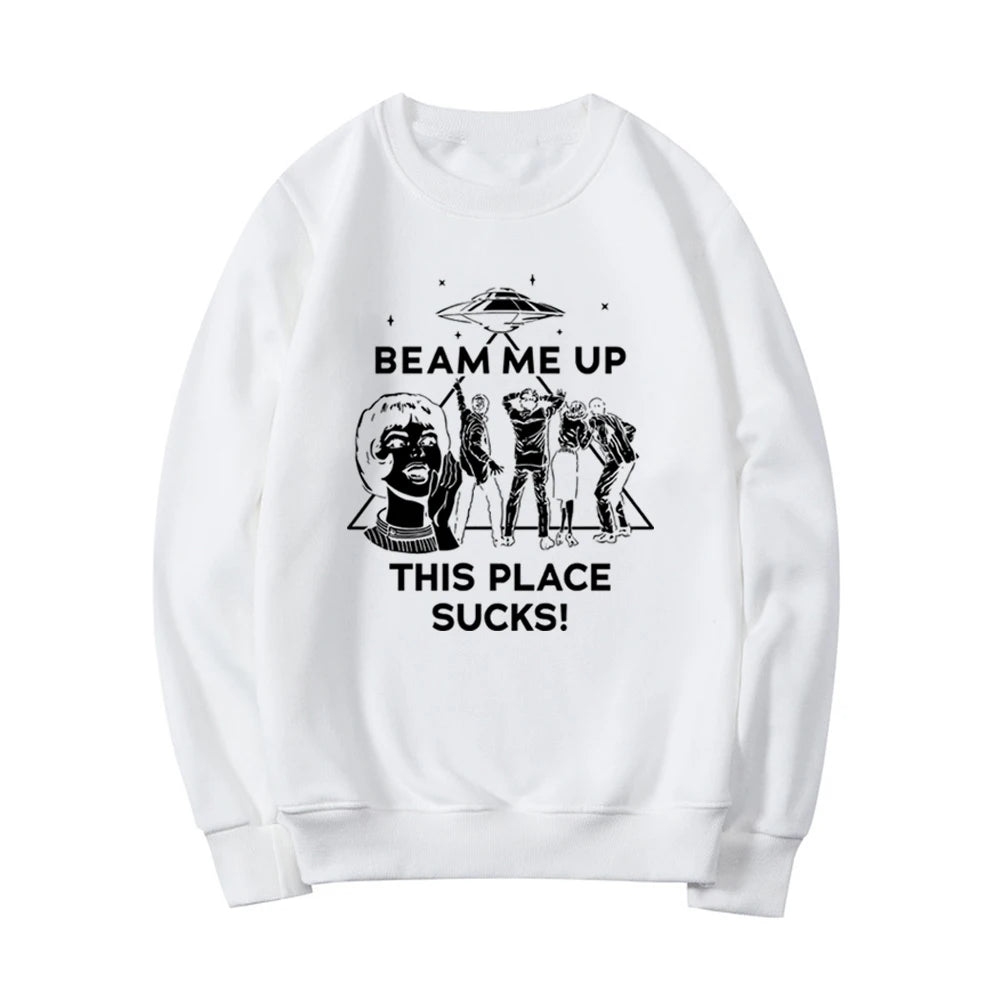 Beam Me Up This Place Suga Sudadera Cita divertida Película Camisa Humor espacial Sudadera con capucha Unisex Sudaderas de manga larga Sudaderas con capucha gráficas