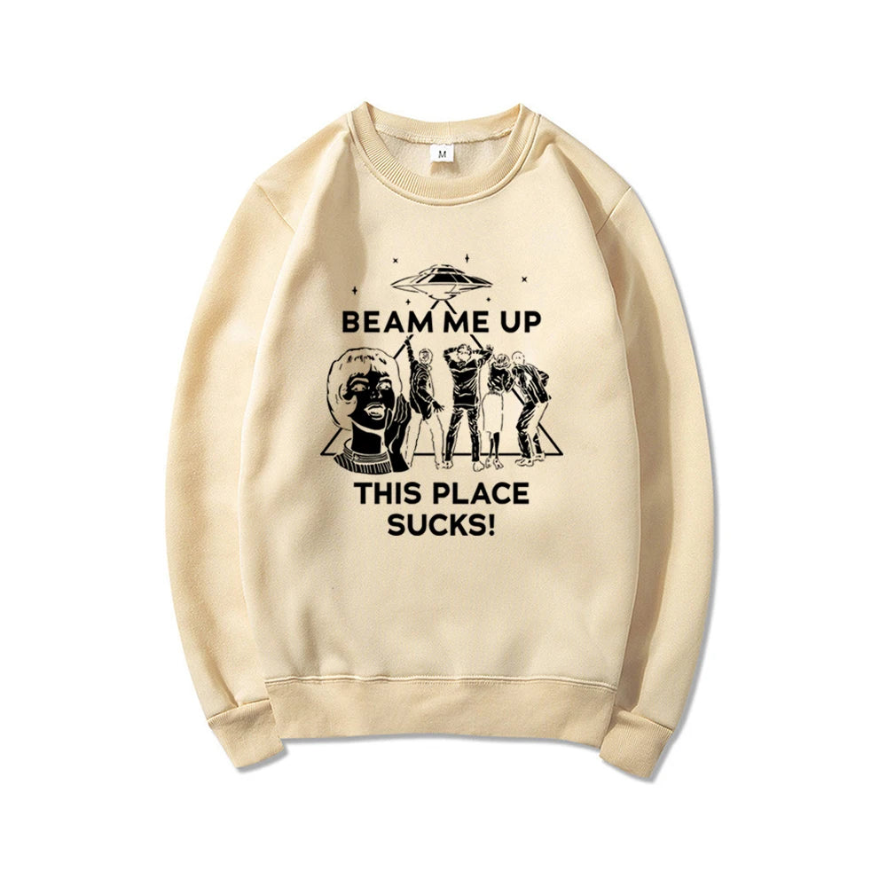 Beam Me Up This Place Suga Sudadera Cita divertida Película Camisa Humor espacial Sudadera con capucha Unisex Sudaderas de manga larga Sudaderas con capucha gráficas